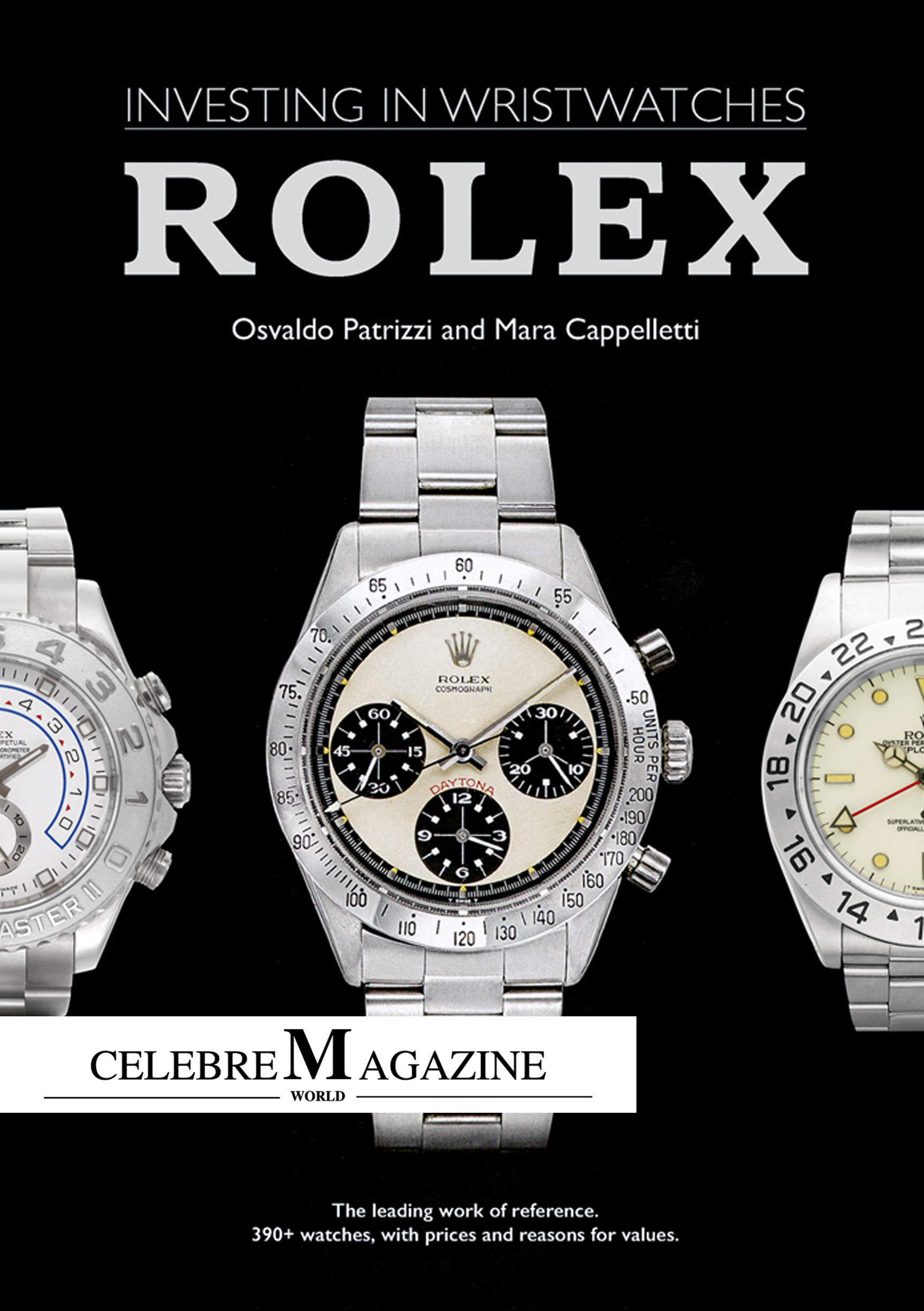 Investing In Wristwatches Rolex Is In CelebreMagazine World ACC Art 