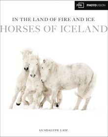 Images Publishing 9781875498420 In the Land of Fire and Ice: Horses of Iceland Professional Photographer Magazine