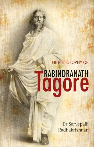 The Philosophy Of Rabindranath Tagore