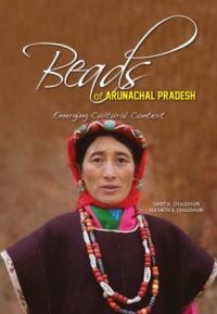 Book cover of Beads of Arunachal Pradesh: Emerging Cultural Context, with a tribeswoman wearing traditional beads around her neck. Published by Niyogi Books.