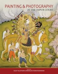 Book cover of Painting and Photography: At the Jaipur Court, with a painting of a figure riding a tiger. Published by Niyogi Books.