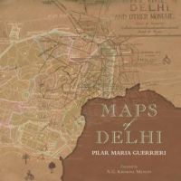 Book cover of Maps of Delhi. Published by Niyogi Books.