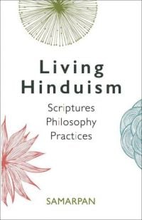 Book cover of Living Hinduism: Scriptures. Philosophy. Practices. Published by Niyogi Books.