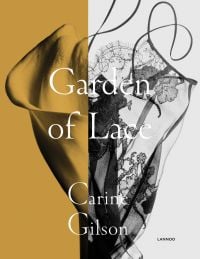 Black and white shot of a negligee with mustard filter over half of image, on cover of 'Garden of Lace, Carine Gilson', by Lannoo Publishers.
