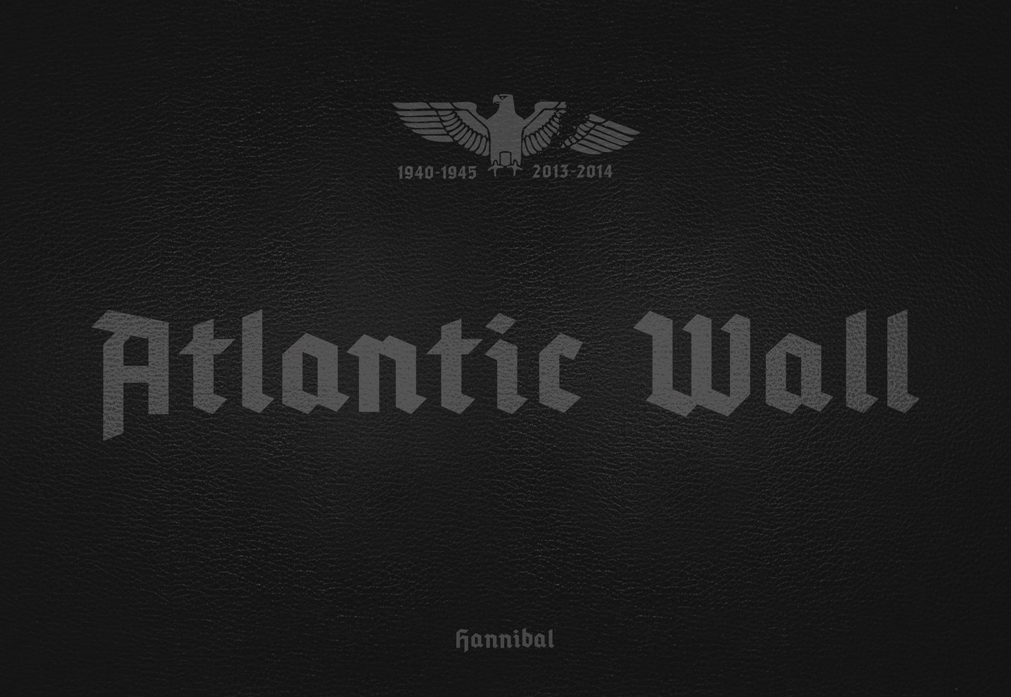 Gray font across center of black landscape cover, with Nazi eagle to top, of 'Atlantic Wall', by Hannibal Books.