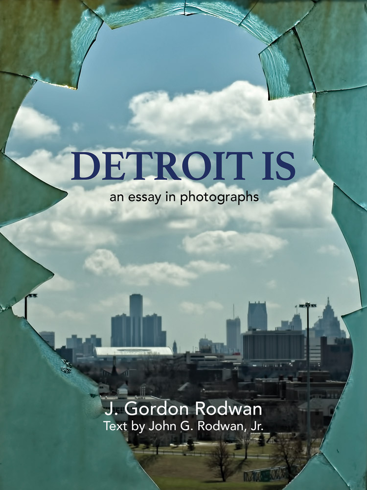 Detroit Is: An Essay in Photographs