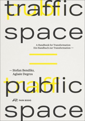 Grey background with Traffic Space (equals sign) Public Space A Handbook for Transformation in black and yellow