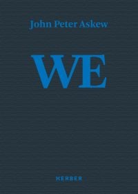 John Peter Askew WE in blue font to top and centre of black cover, by Kerber Verlag.