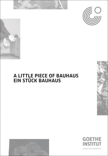 A LITTLE PIECE OF BAUHAUS EIN STUCK BAUHAUS in black font to centre of white cover.
