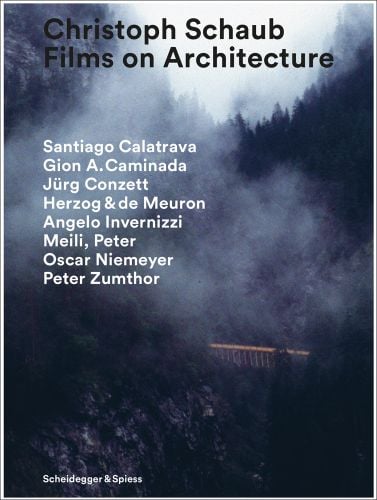 Christoph Schaub - Films on Architecture