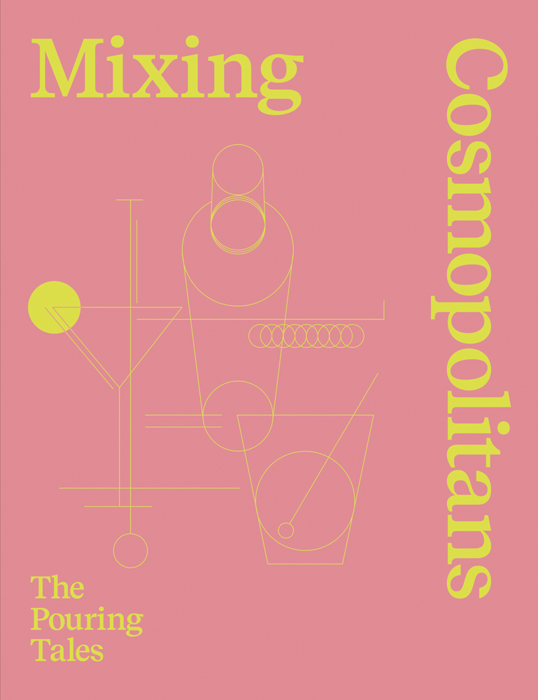 Yellow outlines of cocktail glasses with stirrers and shakers, on pink cover of 'Mixing Cosmopolitans, The Pouring Tales', by Alambic Books.