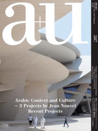 Magazine cover of a+u 19:08, 587: Arabic Context and Culture - 3 Projects by Jean Nouvel Recent Projects. Published by Shinkenchiku-Sha Co., Ltd.