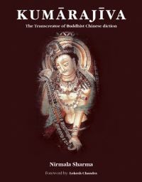Book cover of Kumarajiva: The Transcreator of Buddhist Chinese Diction, with the Buddhist monk. Published by Niyogi Books.