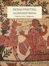 Book cover of Indian Painting: The Lesser-Known Traditions, with a painting of Indian woman and ungulate. Published by Niyogi Books.