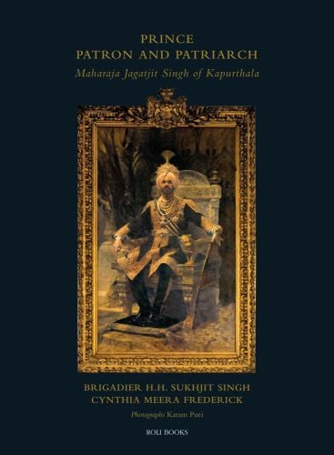 Maharaja Jagatjit Singh of Kapurthala sitting on gold throne, ornate gold frame surround, black cover, PRINCE PATRON & PATRIARCH in gold font above.