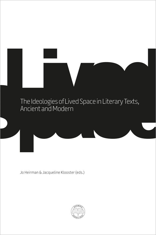 Lived Space in black clustered font on white cover, The Ideologies of Lived Space in Literary Texts, Ancient and Modern in white