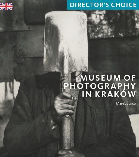 Black and white photograph of man with dirty hands holding spade over face, MUSEUM OF PHOTOGRAPHY IN KRAKOW in white font to centre right.