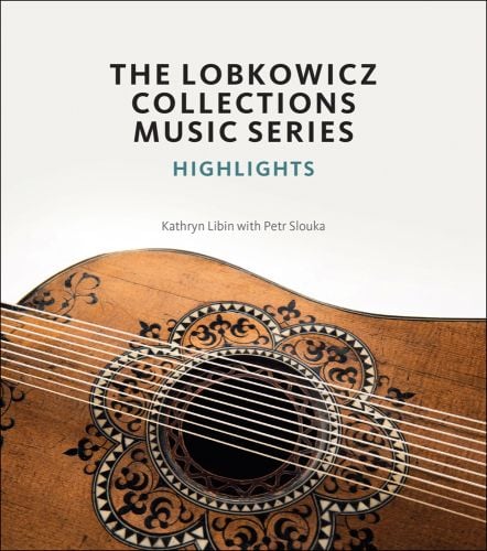 18th century stringed instrument, black and white pattern circling sound chamber, white cover, THE LOBKOWICZ COLLECTIONS MUSIC SERIES in black font above.