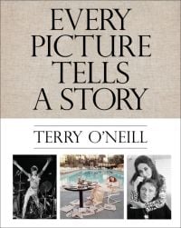 Terry O’Neill: Every Picture Tells a Story