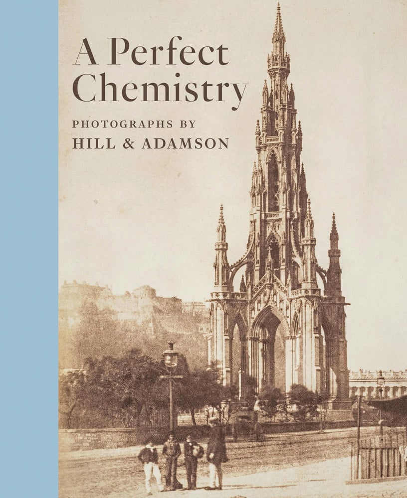 Perfect Chemistry: Photographs by Hill and Adamson