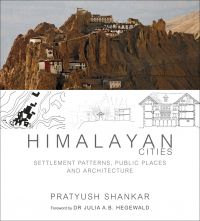 Book cover of Himalayan Cities: Settlement Patterns, Public Places and Architecture, with building set into the rockface. Published by Niyogi Books.