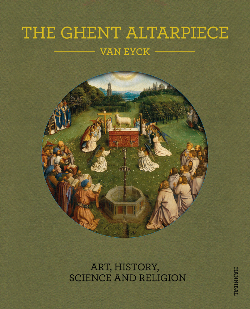 Painting of Ghent Altarpiece, Adoration of the Lamb, overlaid by dark green cover of 'The Ghent Altarpiece, Art, History, Science and Religion', by Hannibal Books.