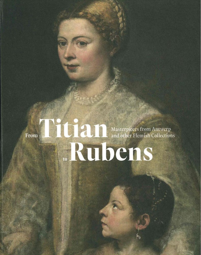 Venetian painting Portrait of a Lady and Her Daughter by Titian, From Titian to Rubens in white font to centre.