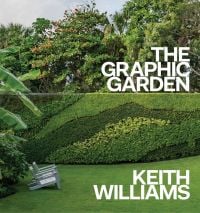 Book cover of The Graphic Garden, with a landscaped garden with decorative topiary hedge and exotic palm trees. Published by Pointed Leaf Press.