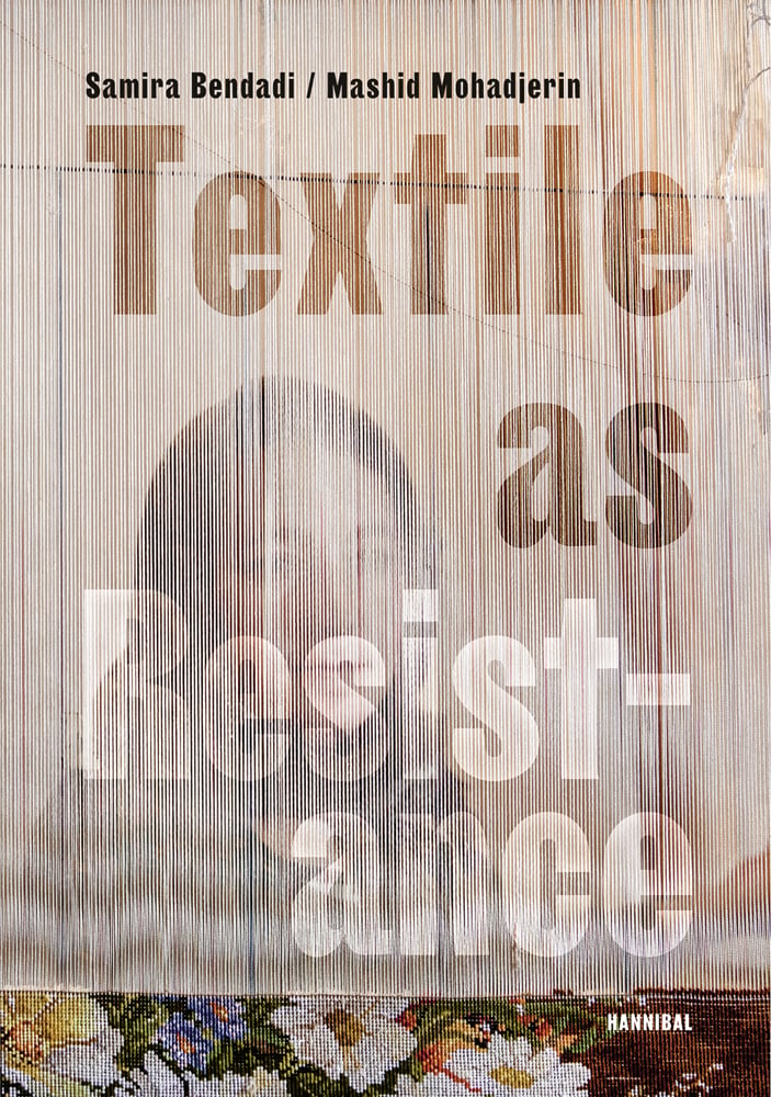 Women obscured behind unfinished tapestry with floral design, on cover of 'Textile as Resistance - Textiel in Verzet', by Hannibal Books.