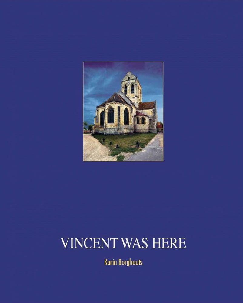 Stone church, Église Notre-Dame d'Auvers-sur-Oise, on blue cover, VINCENT WAS HERE in white font below.