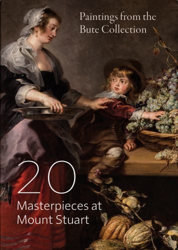 Painting of woman large dress holding round silver tray, small boy grabbing a handful of grapes on table, Paintings from the Bute Collection 20 Masterpieces at Mount Stuart in white font above and below.