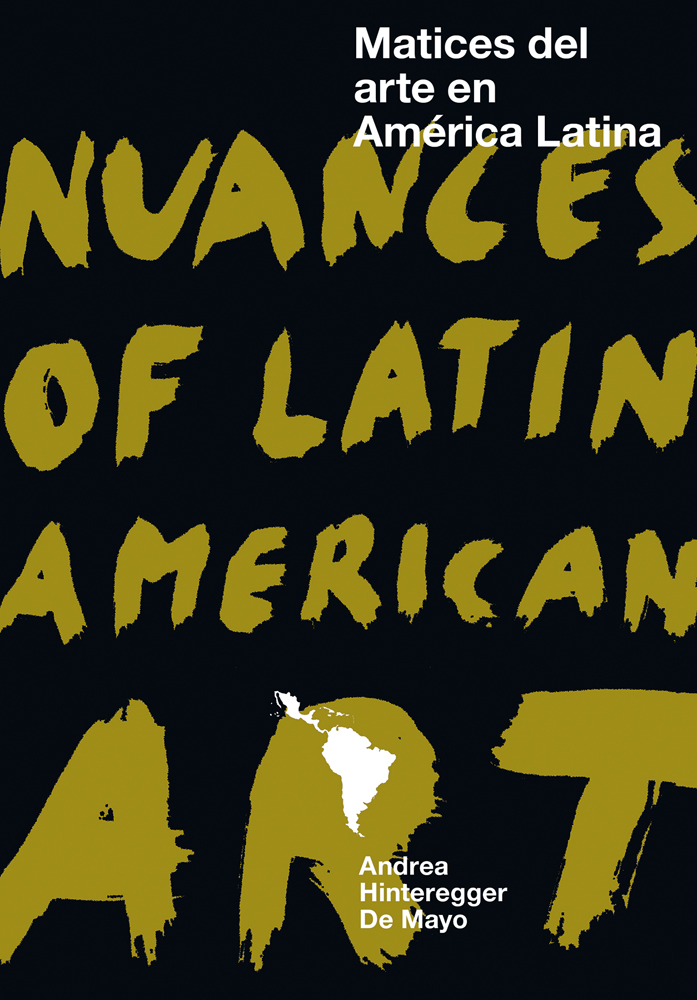 NUANCES OF LATIN AMERICAN ART in mustard font on black cover, Matices del arte en América latina in white font to upper right.