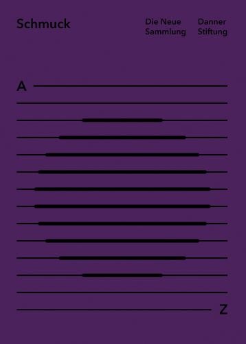 Horizontal lines, A Z, Schmuck Die Neue Sammlung Danner Stiftung in black font on purple cover