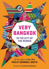 Book cover of Very Bangkok, In the City of the Senses, with sections of brightly colored travel photography. Published by River Books.