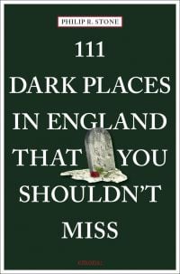 Grave stone with red rose near center of dark green cover of '111 Dark Places in England That You Shouldn't Miss', by Emons Verlag.