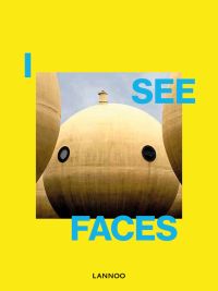 Sphere shape building structure with 2 port holes and small tower to top, resembling face, on yellow cover of 'I See Faces', by Lannoo Publishers.