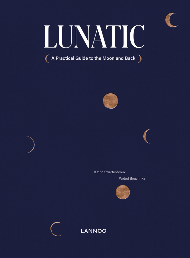 Bronze moon in phases, on navy cover of 'Lunatic, A Practical Guide to the Moon and Back', by Lannoo Publishers.