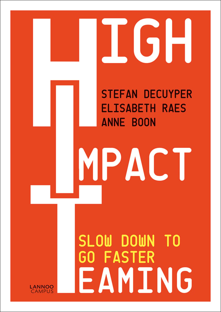 Orange cover of 'High Impact Teaming, Slow Down to Go Faster', by Lannoo Publishers.