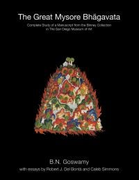 Book cover of The Great Mysore Bhagavata: Complete Study of a Manuscript from the Binney Collection, San Diego Museum. Published by Niyogi Books.