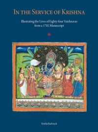 Book cover of In the Service of Krishna: Illustrating the Lives of Eighty-four Vaishnavas from a 1702 Manuscript, with figures surrounding a deity. Published by Mapin Publishing.