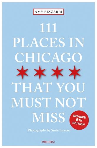 Baby blue cover with 111 Places in Chicago That You Must Not Miss in white font with 4 red stars in centre