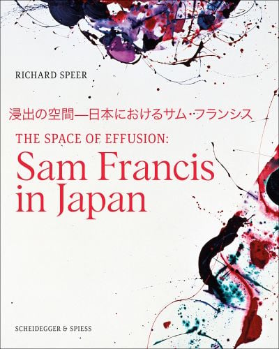Abstract painting of deep purple, red and black inky lines on white cover, THE SPACE OF EFFUSION Sam Francis in Japan in red font to centre left.