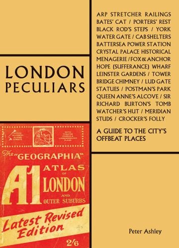 Beige cover with red image of London Atlas book with London Peculiars A Guide to the City's Offbeat Places in black font with a list of London places on the right