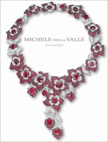 Book cover of Michele della Valle, Jewels and Myths, featuring a large floral necklace encrusted with diamonds and garnet. Published by ACC Art Books.