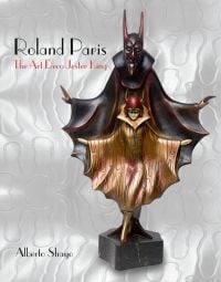 Book cover of Roland Paris, featuring: The Art Deco Jester King, featuring an Art Deco bronze sculpture titled 'Love and Hell', with two dancing horned figures. Published by ACC Art Books.