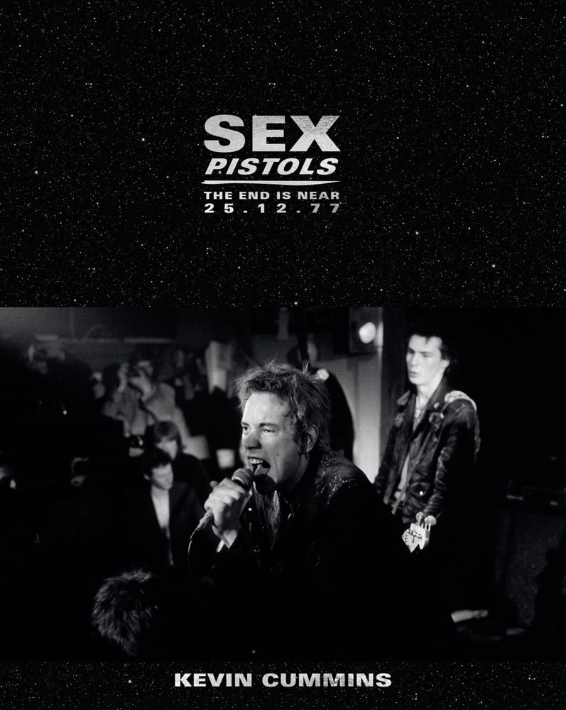 Book cover of Sex Pistols The End is Near 25 12 77, featuring Johnny Rotten and Sid Vicious on stage at Ivanhoe's in Huddersfield. Published by ACC Art Books.