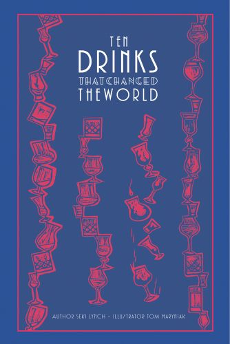 Blue cover with a pink block cut print design of drinking vessels inside a thin border with Ten Drinks That Changed the World in white capital letters