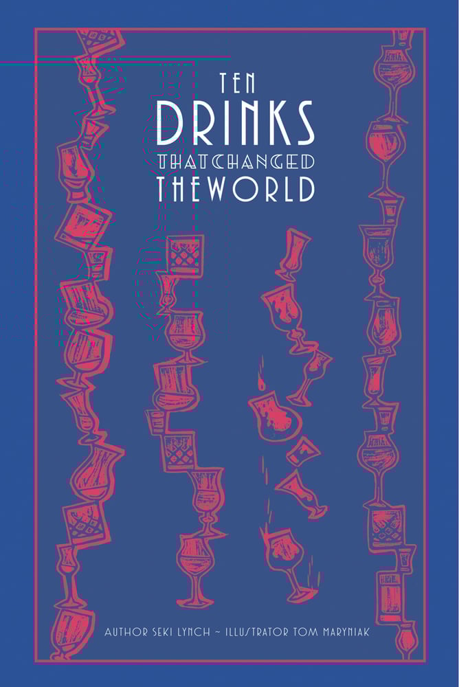 Pink drinking glasses on blue cover of 'Ten Drinks That Changed the World', by ACC Art Books.