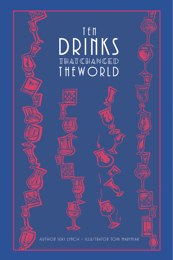 Ten Drinks That Changed the World