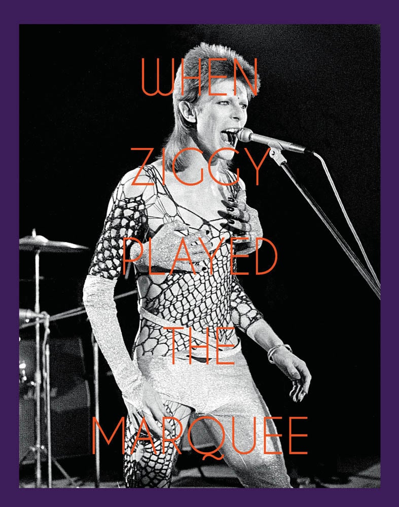Book cover of When Ziggy Played the Marquee, David Bowie's Last Performance as Ziggy Stardust, featuring Bowie as Ziggy Stardust singing on stage at The Marquee. Published by ACC Art Books.